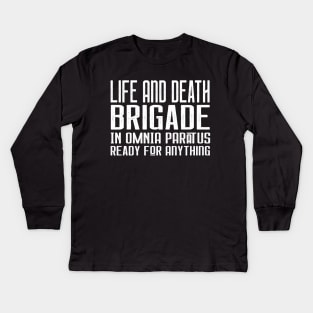Life and Death Brigade - In Omnia Paratus - Ready for Anything Kids Long Sleeve T-Shirt